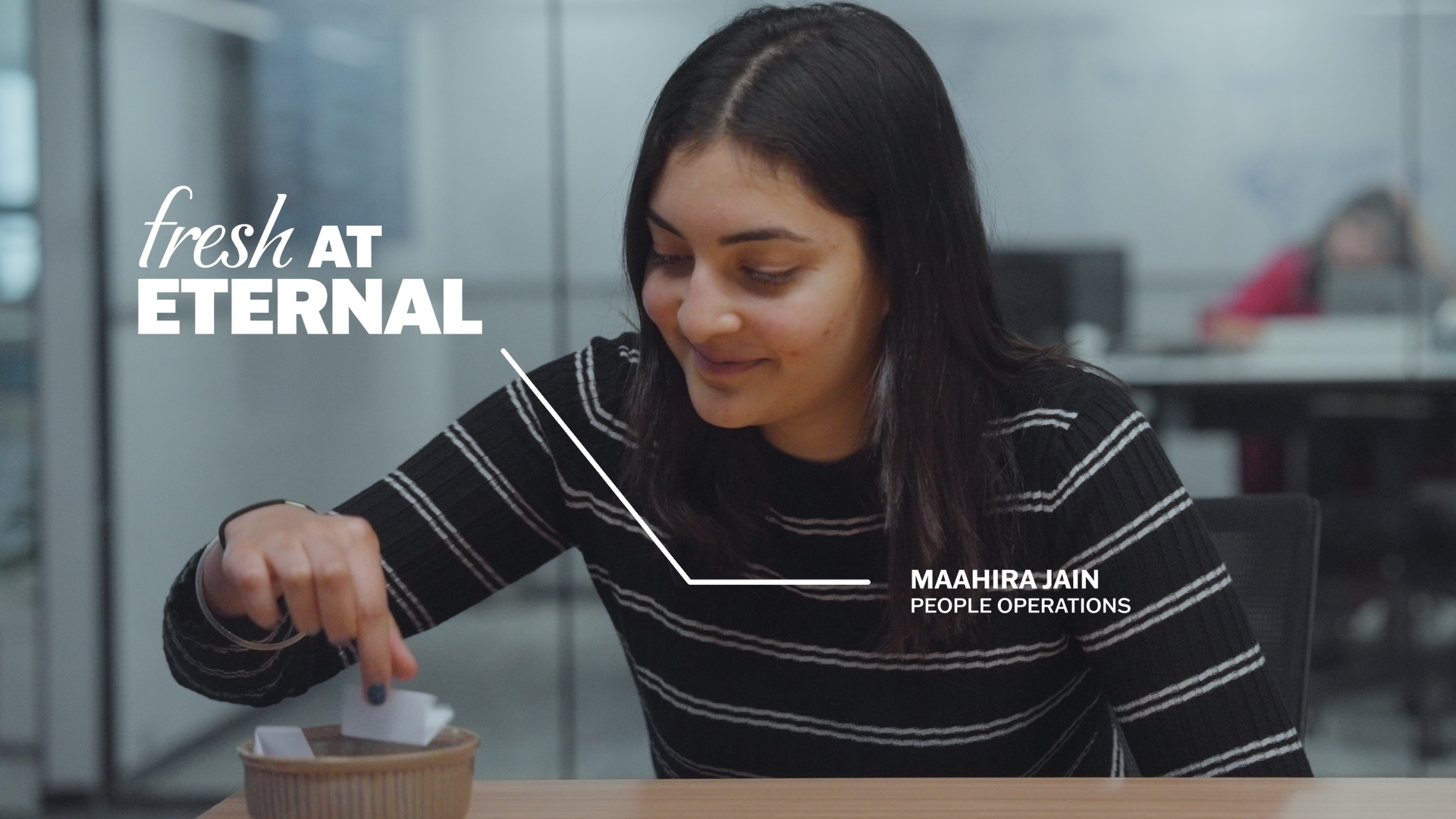 Name slate: fresh at Eternal, Maahira Jain, People Operations