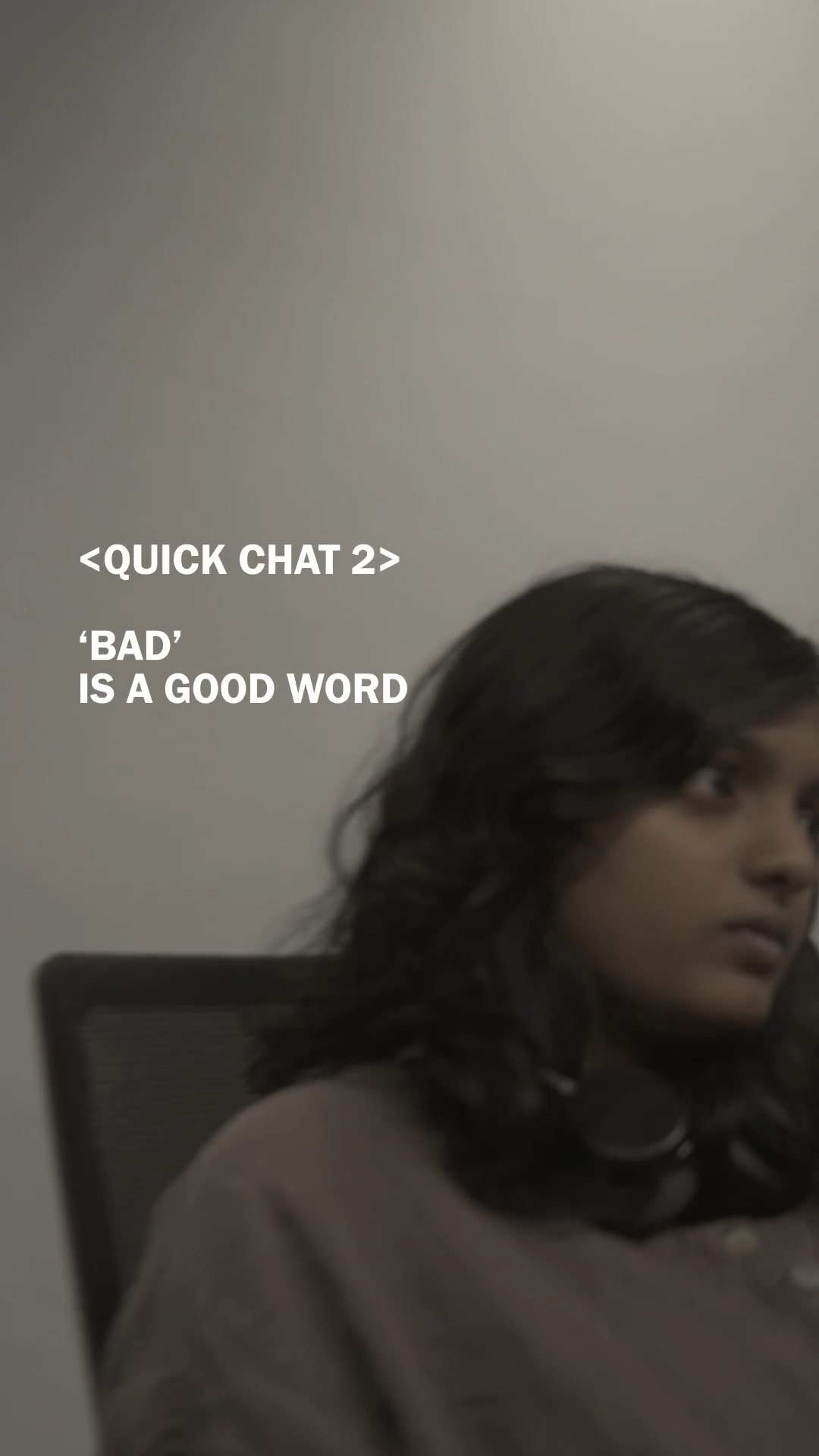 Episode 2 end card: ‘Bad’ is a good word